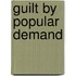Guilt by Popular Demand