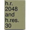 H.R. 2048 and H.Res. 30 by United States Congressional House