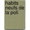Habits Neufs de La Poli by Alain Duhamel