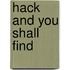 Hack and You Shall Find