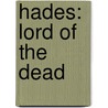 Hades: Lord of the Dead by George O'Connor