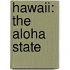 Hawaii: The Aloha State door Marcia Amidon Lusted