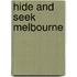 Hide And Seek Melbourne