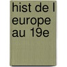 Hist de L Europe Au 19e door Benedetto Croce