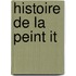 Histoire de La Peint It