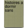 Histoires a Dormir Sans door Jacqu Sternberg