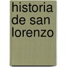 Historia de San Lorenzo door Rivas Marcos P