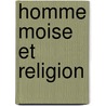 Homme Moise Et Religion by Sigmund Freud