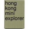Hong Kong Mini Explorer door Explorer Publishing