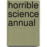 Horrible Science Annual door Nick Arnold
