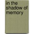 In the Shadow of Memory
