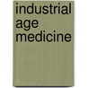 Industrial Age Medicine by Rebecca Vickers