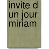 Invite D Un Jour Miriam door Truman Capote