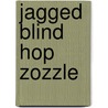 Jagged Blind Hop Zozzle door Mark Sutherland Simpson