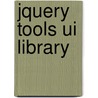 Jquery Tools Ui Library by Libby Alex