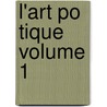 L'Art Po Tique Volume 1 door Victor Delaporte