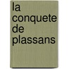 La Conquete De Plassans door Émile Zola