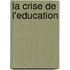 La Crise De L'Education