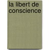 La Libert de Conscience door Jules Simon