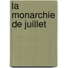 La Monarchie de Juillet door Lefebvre Georges 1874-1959