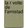 La R Volte de L'Amistad by United States Government