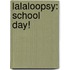 Lalaloopsy: School Day!