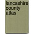 Lancashire County Atlas