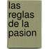 Las Reglas de La Pasion