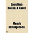 Laughing House; A Novel