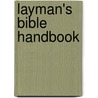 Layman's Bible Handbook by George W. Knight