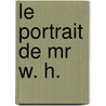 Le Portrait De Mr W. H. door Cscar Wilde