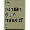 Le Roman D'Un Mois D' T by Tristan Bernard