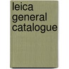 Leica General Catalogue by Ernst Leitz Wetzlar
