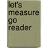 Let's Measure Go Reader