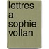 Lettres a Sophie Vollan