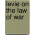 Levie on the Law of War