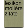 Lexikon Molière Zitate door Ernst Lautenbach
