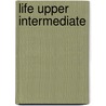 Life Upper Intermediate by Paul Dummett