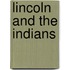 Lincoln And The Indians