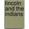 Lincoln And The Indians door David A. Nichols