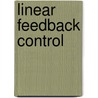 Linear Feedback Control by Dingyu Xue