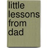 Little Lessons From Dad door Emily Bolam