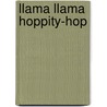 Llama Llama Hoppity-Hop door Anna Dewdney