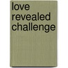 Love Revealed Challenge door Kerry Clarensau