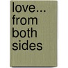 Love... from Both Sides door Nick Spalding