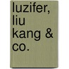 Luzifer, Liu Kang & Co. by M. Manolito