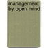 Management by Open Mind