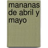 Mananas De Abril Y Mayo door Pedro CalderóN. De la Barca