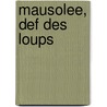 Mausolee, Def Des Loups door Hm Enzensberger
