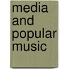 Media and Popular Music door Peter Mills